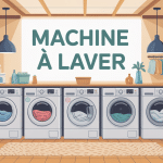machine à laver comment choisir illustration achat et modèles